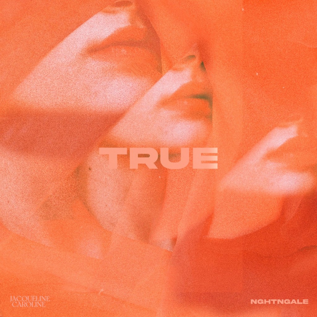 Jacqueline Caroline & NIGHTINGALE ‘True’