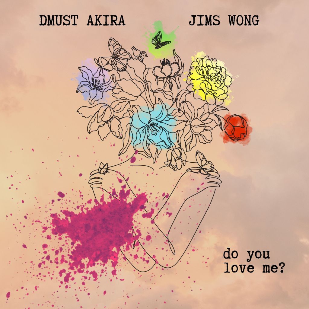 Dmust Akira X Jims Wong – Do You Love&nbsp;Me